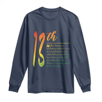 13th Amendment of U.S. Constitution Long Sleeve Shirt Juneteenth Black History