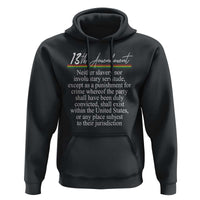 13th Amendment of U.S. Constitution Hoodie Juneteenth 1865 Black History