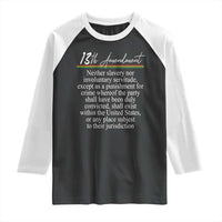 13th Amendment of U.S. Constitution Raglan Shirt Juneteenth 1865 Black History