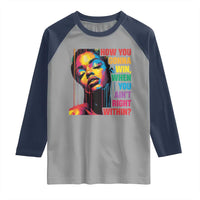 How You Gonna Win When You Aint Right Within Raglan Shirt Black History