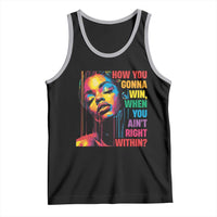How You Gonna Win When You Aint Right Within Tank Top Black History