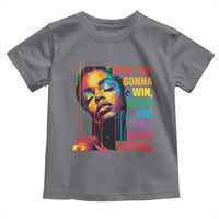 How You Gonna Win When You Aint Right Within Toddler T Shirt Black History