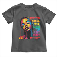 How You Gonna Win When You Aint Right Within Toddler T Shirt Black History