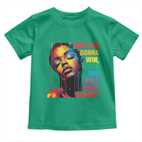How You Gonna Win When You Aint Right Within Toddler T Shirt Black History