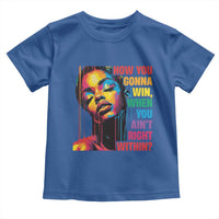 How You Gonna Win When You Aint Right Within Toddler T Shirt Black History
