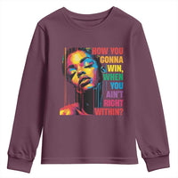 How You Gonna Win When You Aint Right Within Youth Sweatshirt Black History