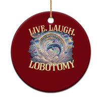 Funny Live Laugh Lobotomy Ceramic Ornament Dolphin Meme Silly Unhinged Joke - Wonder Print Shop