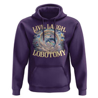 Funny Live Laugh Lobotomy Hoodie Dolphin Meme Silly Unhinged Joke