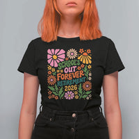 Schools Out Forever Retirement 2026 T Shirt For Women Retired Teacher Summer Retro Floral