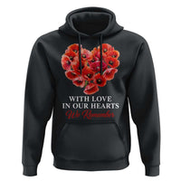 Memorial Day Hoodie With Love In Our Hearts We Remember Red Poppy Flower