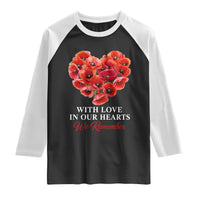 Memorial Day Raglan Shirt With Love In Our Hearts We Remember Red Poppy Flower