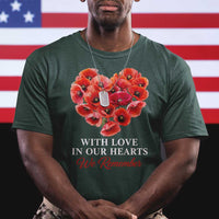 Memorial Day T Shirt With Love In Our Hearts We Remember Red Poppy Flower