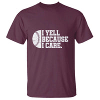 Funny Baseball T Shirt I Yell Because I Care Coach - Wonder Print Shop