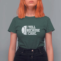 Funny Baseball T Shirt For Women I Yell Because I Care Coach - Wonder Print Shop