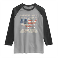 Funny Support The Country You Live In Raglan Shirt American Flag Map We The People Patriotic - Wonder Print Shop