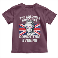 Funny The Colonies Are Quite Rowdy This Evening Toddler T Shirt Queen 4th Of July - Wonder Print Shop