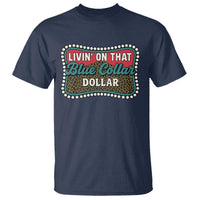 Living On That Blue Collar Dollar T Shirt Leopard Print - Wonder Print Shop