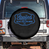 Funny Spoiled By My Blue Collar Man Spare Tire Cover - Wonder Print Shop