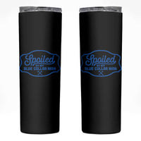 Funny Spoiled By My Blue Collar Man Skinny Tumbler - Wonder Print Shop