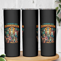 Funny I Freaking Love Summerween Skinny Tumbler Horror Halloween Summer - Wonder Print Shop