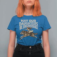 May Our Daughters Be Ungovernable Feminist Girl T Shirt For Women