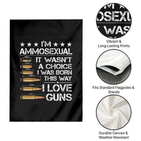 I'm Ammosexual It Wasn't A Choice 2nd Amendment Gun Lovers Garden Flag