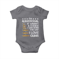 I'm Ammosexual It Wasn't A Choice 2nd Amendment Gun Lovers Baby Onesie