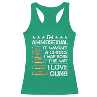 I'm Ammosexual It Wasn't A Choice 2nd Amendment Gun Lovers Racerback Tank Top