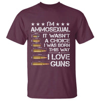 I'm Ammosexual It Wasn't A Choice 2nd Amendment Gun Lovers T Shirt