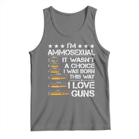 I'm Ammosexual It Wasn't A Choice 2nd Amendment Gun Lovers Tank Top