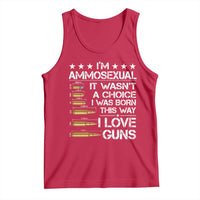 I'm Ammosexual It Wasn't A Choice 2nd Amendment Gun Lovers Tank Top