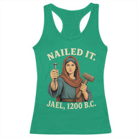 Nailed It Jael 1200 BC Racerback Tank Top Funny Biblical Feminist Religious
