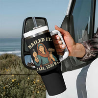 Nailed It Jael 1200 BC Tumbler With Handle Funny Biblical Feminist Religious