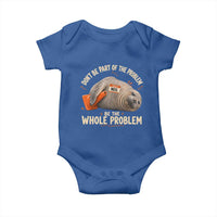Funny Neil The Seal Baby Onesie Don't Be Part Of Problem Be The Whole Problem
