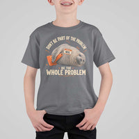 Funny Neil The Seal T Shirt For Kid Don't Be Part Of Problem Be The Whole Problem