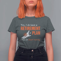 Ghost Hunting T Shirt For Women Yes I Do Have A Retirement Plan - Wonder Print Shop