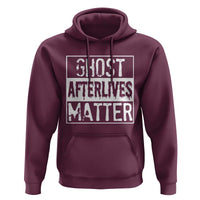 Funny Ghost Hunting Hoodie Ghost Afterlives Matter Paranormal Investigator - Wonder Print Shop