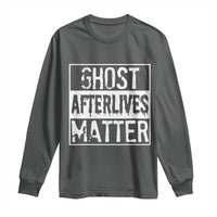 Funny Ghost Hunting Long Sleeve Shirt Ghost Afterlives Matter Paranormal Investigator - Wonder Print Shop
