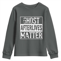 Funny Ghost Hunting Youth Sweatshirt Ghost Afterlives Matter Paranormal Investigator - Wonder Print Shop