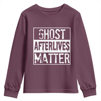 Funny Ghost Hunting Youth Sweatshirt Ghost Afterlives Matter Paranormal Investigator - Wonder Print Shop