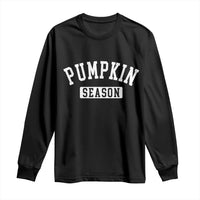 Pumpkin Season Long Sleeve Shirt Fall Harvest Season Thanksgiving - Wonder Print Shop
