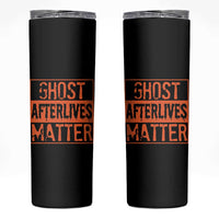 Funny Ghost Hunting Skinny Tumbler Ghost Afterlives Matter Paranormal Investigator Halloween - Wonder Print Shop