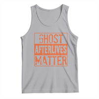 Funny Ghost Hunting Tank Top Ghost Afterlives Matter Paranormal Investigator Halloween - Wonder Print Shop