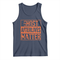 Funny Ghost Hunting Tank Top Ghost Afterlives Matter Paranormal Investigator Halloween - Wonder Print Shop
