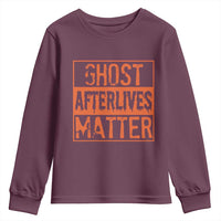 Funny Ghost Hunting Youth Sweatshirt Ghost Afterlives Matter Paranormal Investigator Halloween - Wonder Print Shop