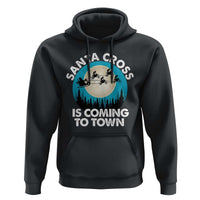Funny Christmas Motocross Hoodie Santa Cross Is Coming To Town Sport