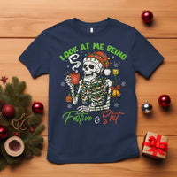 Look At Me Being Festive And Shit T Shirt Funny Christmas Skeleton - Wonder Print Shop