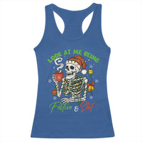 Look At Me Being Festive And Shit Racerback Tank Top Funny Christmas Skeleton - Wonder Print Shop
