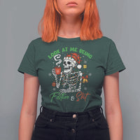 Look At Me Being Festive And Shit T Shirt For Women Funny Christmas Skeleton - Wonder Print Shop