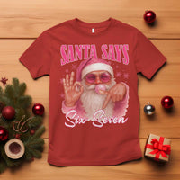 Funny Pink Santa Says Six Seven T Shirt 67 Christmas Meme Gen Alpha - Wonder Print Shop